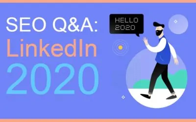 SEO Q&A: LinkedIn 2020