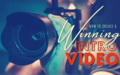 How to Create a Winning Intro Video for Your Website or Marketing Campaigns